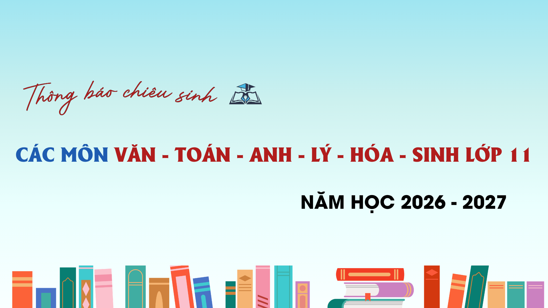 Lớp 11 - Văn Toán Anh Lý Hóa Sinh