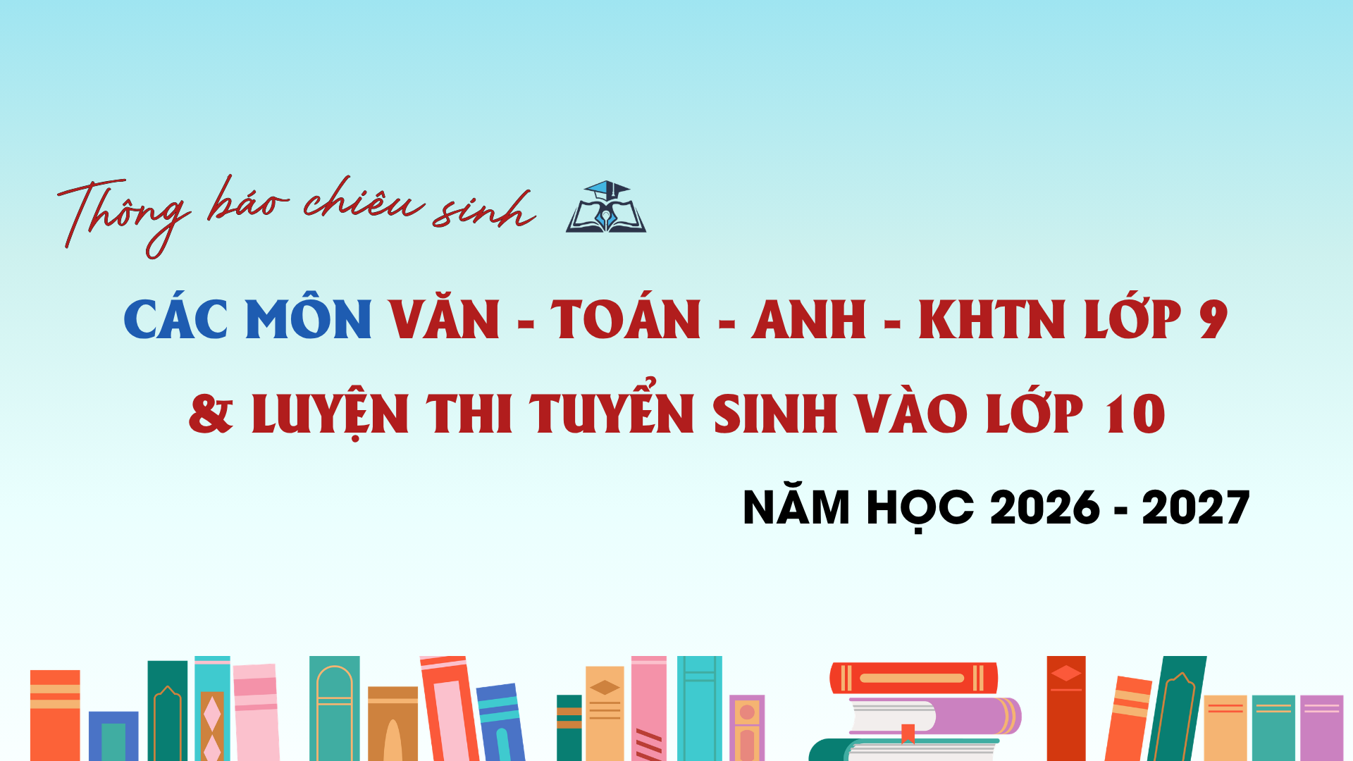 Lớp 9 & Luyện thi TS10 - Văn Toán Anh & KHTN